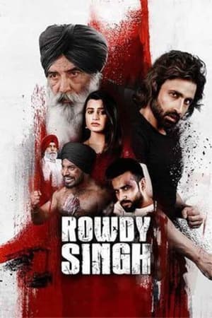 Rowdy Singh 2022 Punjabi Movie HDRip 720p – 480p